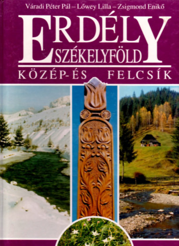 Vradi-Lwey-Zsigmond - Erdly-Szkelyfld: Kzp- s Felcsk