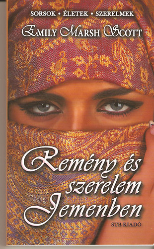 Emily Marsh Scott - Remny s szerelem Jemenben