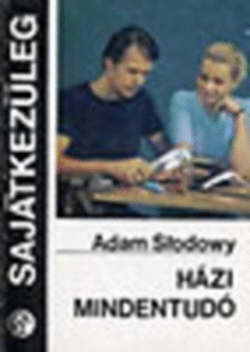 Adam Slodowy - Hzi mindentud (sajtkezleg)