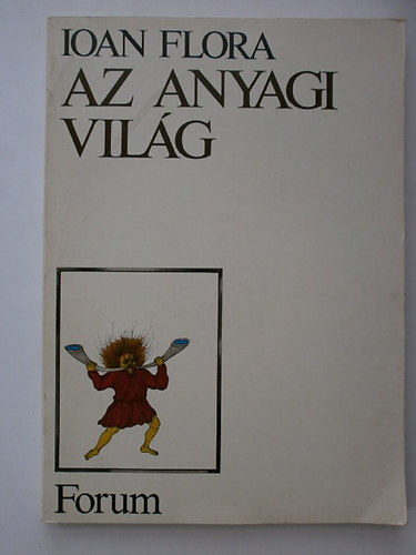 Ion Flora - Az anyagi világ