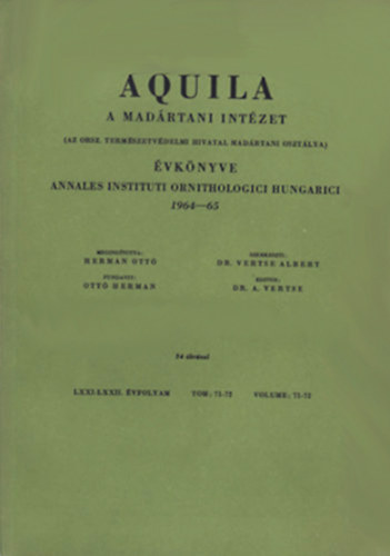 Dr. Vertse ALbert  (szerk.) - Aquila - A Madrtani Intzet vknyve 1964-65 (LXXI-LXXII. vf. Vol. 71-72.)