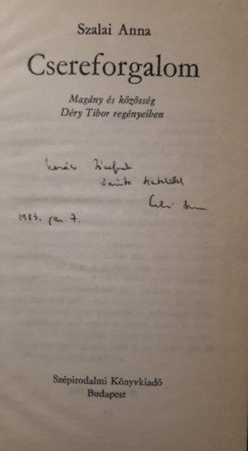 Szalai Anna - Csereforgalom - Mag�ny �s k�z�ss�g D�ry Tibor reg�nyeiben (Dedik�lt)