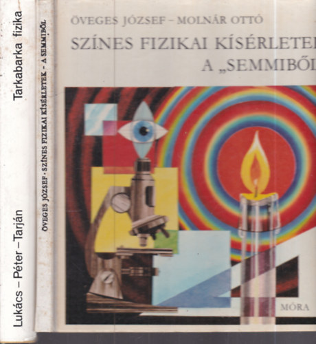 2 db. ifj�s�gi ismeretterjeszt� k�tet (Sz�nes fizikai k�s�rletek a "semmib�l" + Tarkabarka fizika)