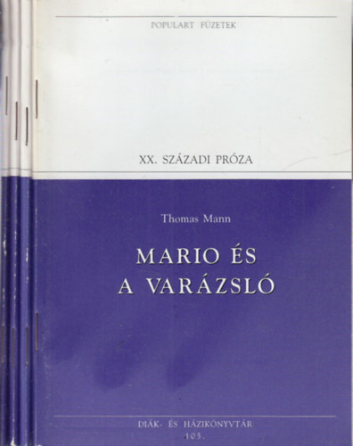 4 db. Populart f�zetek: XX. sz�zadi pr�za (Mario �s a var�zsl� + Dublini emberek + Odesszai t�rt�netek + A cs�sz�r �zenete)