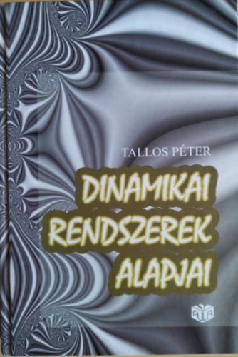 Tallos Péter - Dinamikai rendszerek matematikai alapjai