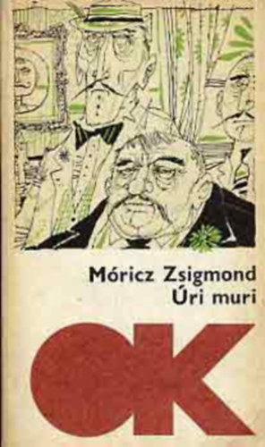 Móricz Zsigmond - Úri muri