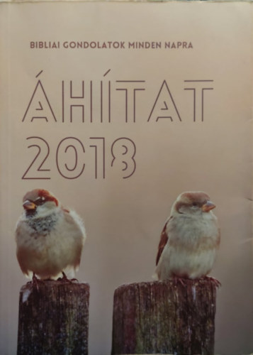 Áhítat 2018 - Bibliai gondolatok minden napra.