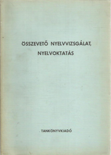 Nyirkos Istvn, Gldi Lszl, Gergely Jnos, Horvth Tibor, Ndasdy dm, Pll Erna Deme Lszl - sszevet nyelvvizsglat, nyelvoktats