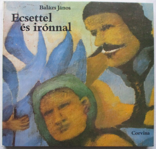 Balzs Jnos - Ecsettel s irnnal