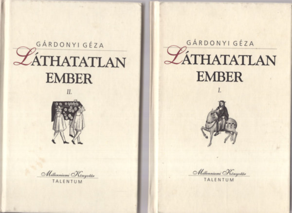 G�rdonyi G�za - L�thatatlan ember I-II. - Millenniumi K�nyvt�r
