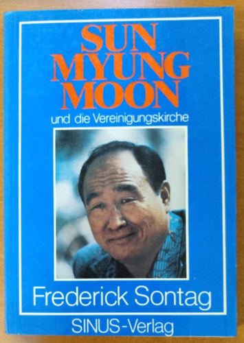 Frederick Sontag - Sun Myung Moon und die Vereinigungskirche
