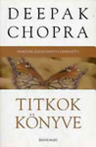 Deepak Chopra - Titkok knyve (Deepak Chopra)