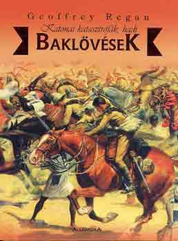 Geoffrey Regan - Katonai katasztrófák, hadi baklövések