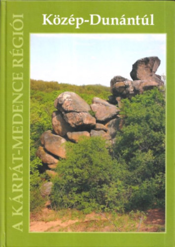 Szirmai Vikt�ria - K�z�p-Dun�nt�l (A K�rp�t-medence r�gi�i 12.)