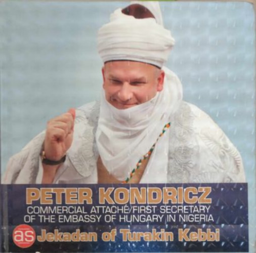 Peter Kondricz commercial attach/first secretary of the embassy og Hungary in Nigeria