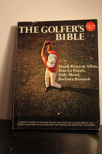 Tom Lo Presti, Dale Mead, Barbara Romack Frank Kenyon Allen - The Golfer's Bible