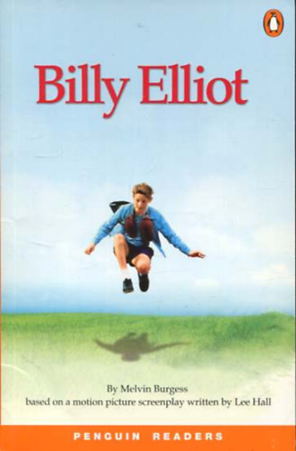 Melvin Burgess - Billy Elliot Level 3