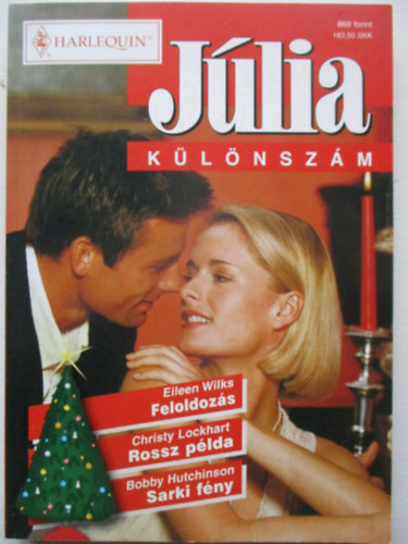 Christy Lockhart, Bobby Hutchinson Eileen Wilks - Feloldoz�s, Rossz p�lda, Sarki f�ny.  J�LIA  / K�l�nsz�m /    12.k�tet.
