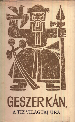 Eur�pa K�nyvkiad� - Geszerk�n, a t�z vil�gt�j ura
