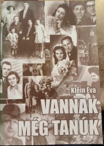 Klein Éva - Vannak még tanúk
