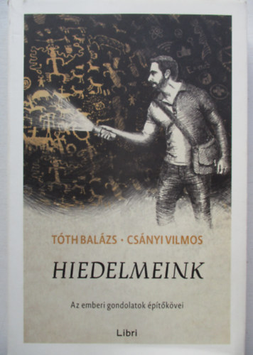 Tth Balzs Csnyi Vilmos - Hiedelmeink