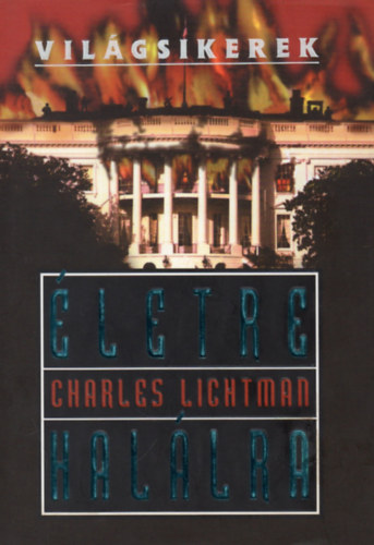 Charles Lichtman - Életre-halálra (Világsikerek)