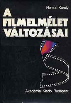 Nemes K�roly - A filmelm�let v�ltoz�sai