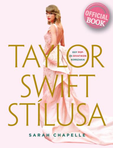 Sarah Chapelle - Taylor Swift st�lusa - Egy pop- �s divatikon korszakai