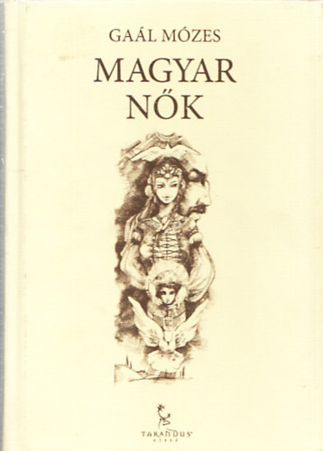 Ga�l M�zes - Magyar n�k