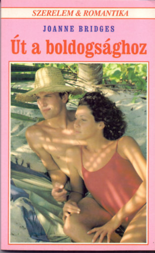 Joanne Bridges - Szerelem & Romantika - t a boldogsghoz