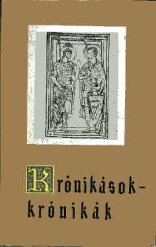 Gondolat Kiad - Krniksok-krnikk I.: Rma utdai \(V-X. szzad)