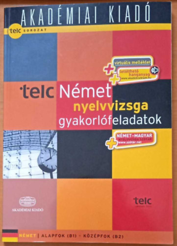 TELC - Nmet nyelvvizsga gyakorlfeladatok (alap- s kzpfok)