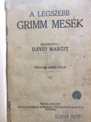 Dvid Margit  (ford.); Szegedy Ila (ford.) - A legszebb Grimm-mesk