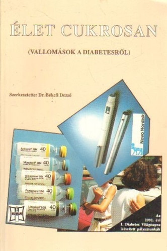 Dr.B�kefi Dezs�  (szerk.) - �let cukrosan (Vallom�sok a diabetesr�l)
