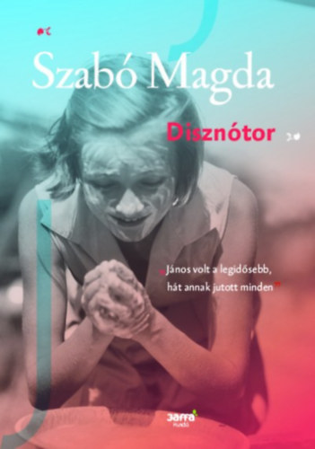 Szab� Magda - Diszn�tor