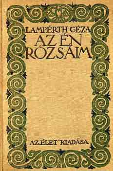 Lampérth Géza - Az én rózsáim
