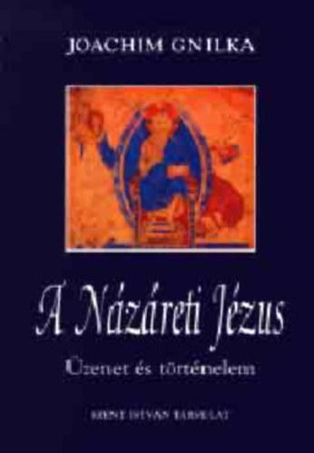 Joachim Gnilka - A N�z�reti J�zus