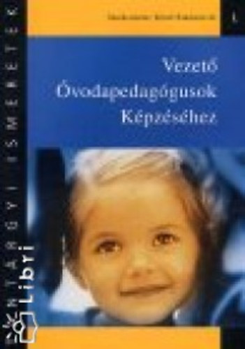 Tant�rgyi ismeretek vezet� �vodapedag�gusok k�pz�s�hez 1.