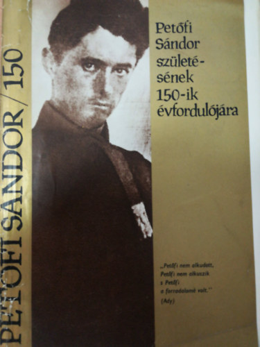 Petőfi Sándor/150 - Petőfi Sándor születésének 150-ik évfordulójára