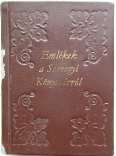 P�ter L�szl�  (szerk.) - Eml�kek a Somogyi K�nyvt�rr�l - Antol�gia - minik�nyv