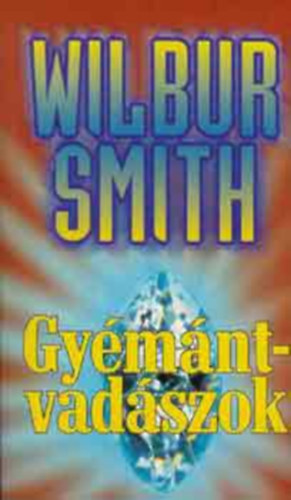 Wilbur Smith - Gymntvadszok