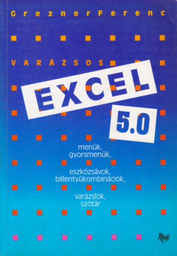 Grezner Ferenc - Excel 5.0