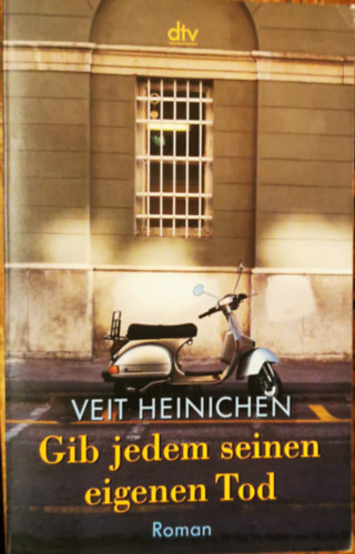 Veit Heinichen - Gib jedem seinen eigenen Tod