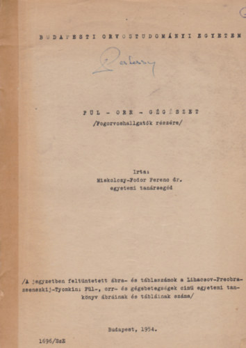 Miskolczy-Fodor Ferenc - F�l-orr-g�g�szet (fogorvoshallgat�k r�sz�re)