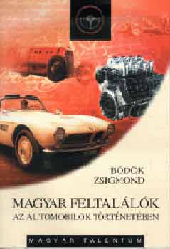 Bdk Zsigmond - Magyar feltallk az automobilok trtnetben