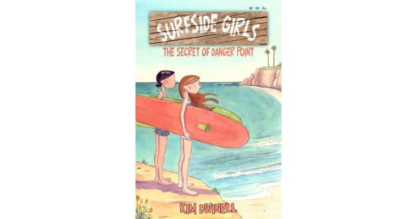 Kim Dwinell - The Secret of Danger Point: Surfside Girls, Book 1