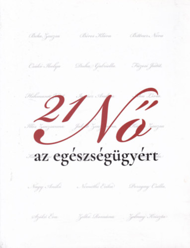 21 n� az eg�szs�g�gy�rt
