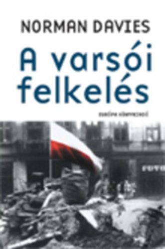 Norman Davies - A vars�i felkel�s - "A '44-es vars�i csata"