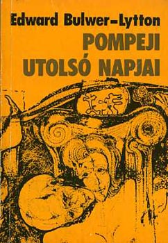 Edward Bulwer-Lytton - Pompeji utols napjai
