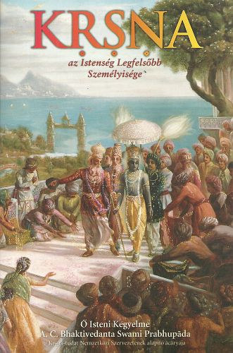 A. C. Bhaktivedanta Swami Prabhupada - Krsna - Az istens�g legfels�bb szem�lyis�ge II.